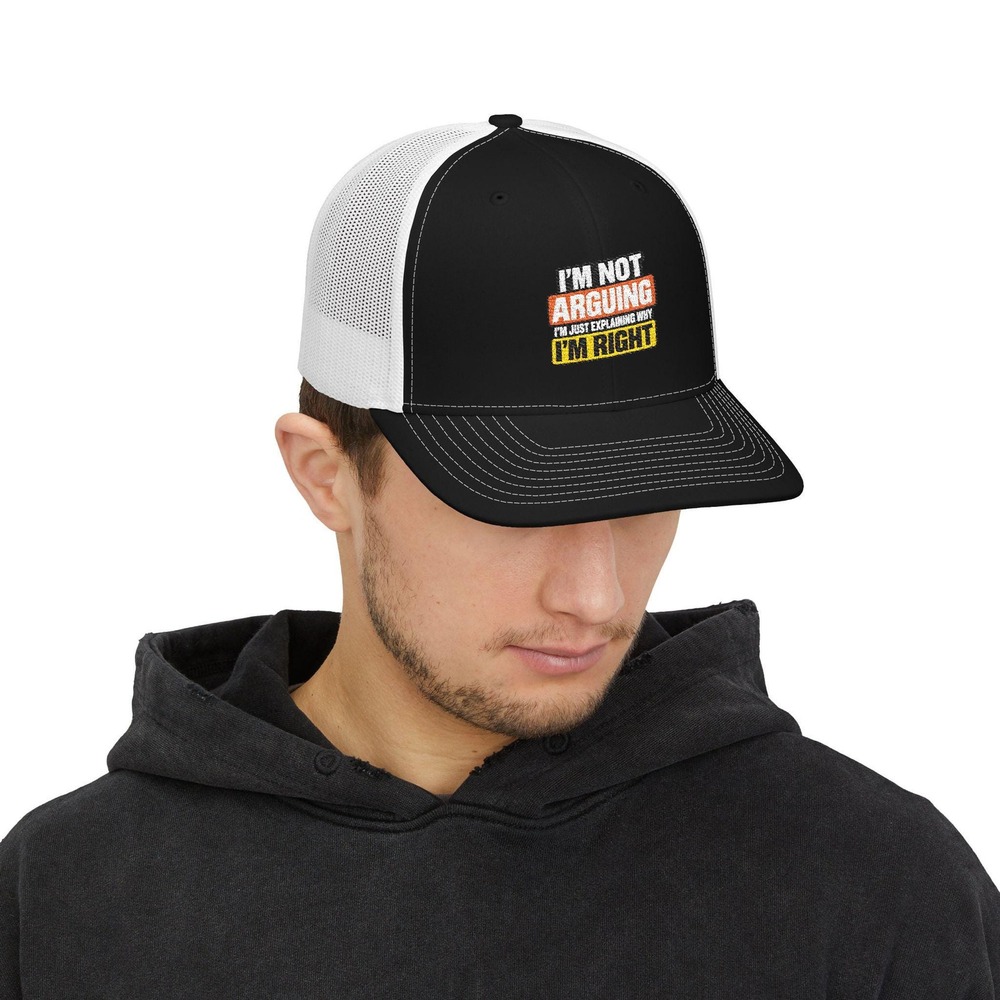 I'm Not Arguing I'm Explaining Why I'm Right Trucker Hat Snapback Cap